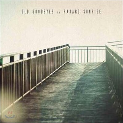 Pajaro Sunrise - Old Goodbyes