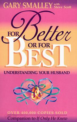 For Better or for Best: Understanding Your Husband