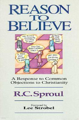 Reason to Believe: A Response to Common Objections to Christianity