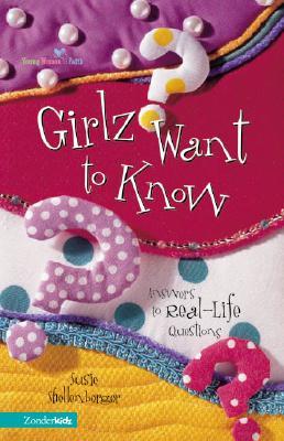 Girlz Want to Know: Answers to Real Life Questions