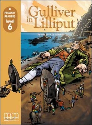 Primary Readers Level 6 : Gulliver In Lilliput : Student Book with CD-Rom (American Edition)