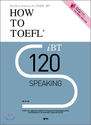 HOW TO TOEFL iBT 120 Speaking