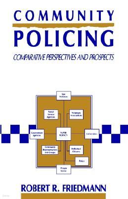 Community Policing: Comparative Perspectives and Prospects