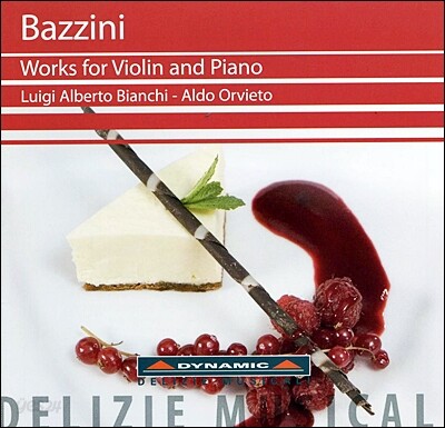 Luigi Alberto Bianchi 안토니오 바치니: 바이올린과 피아노를 위한 작품 (Antonio Joseph Bazzini: Works for VIolin and Piano)
