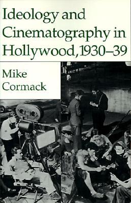 Ideology and Cinematography in Hollywood, 1930-1939