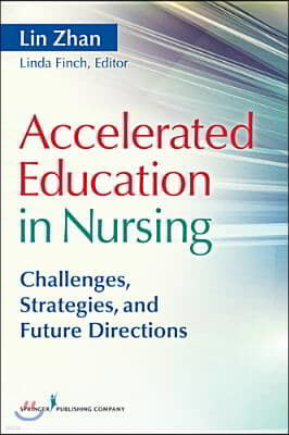 Accelerated Education in Nursing: Challenges, Strategies, and Future Directions