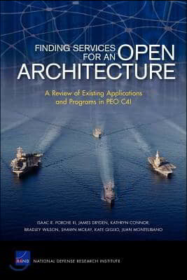 Finding Services for an Open Architecture: A Review of Existing Applications and Programs in Peo C4i