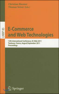 E-Commerce and Web Technologies: 12th International Conference, Ec-Web 2011, Toulouse, France, August 30 - September 1, 2011, Proceedings