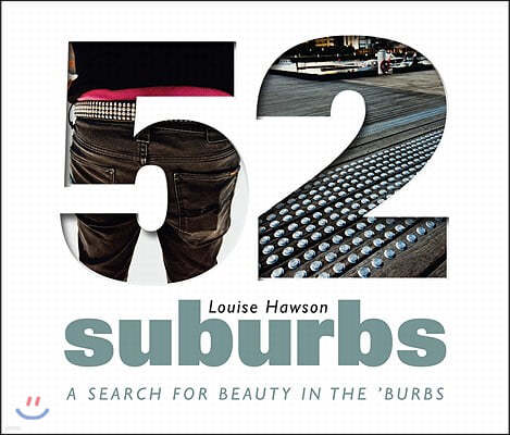 52 Suburbs: A Search for Beauty in the 'Burbs