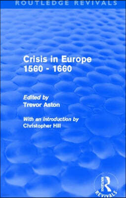 Crisis in Europe 1560 - 1660 (Routledge Revivals)