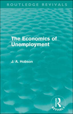 Economics of Unemployment (Routledge Revivals)