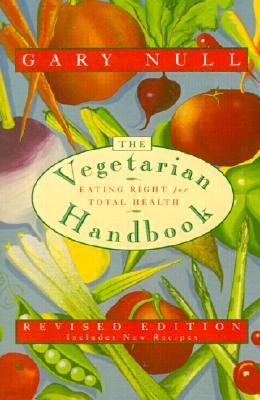 The Vegetarian Handbook: Eating Right for Total Health