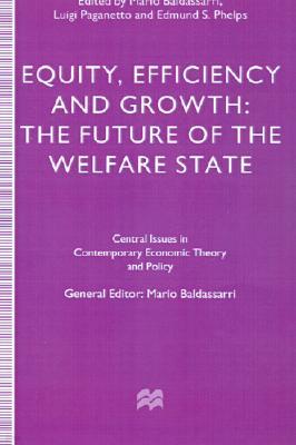 Equity, Efficiency and Growth: The Future of the Welfare State