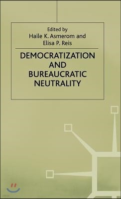 Democratization and Bureaucratic Neutrality