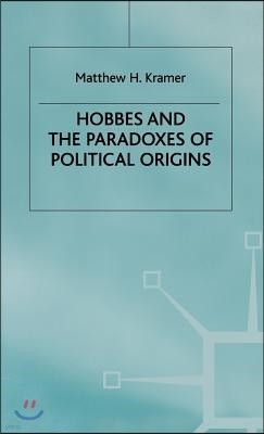 Hobbes and the Paradoxes of Political Origins