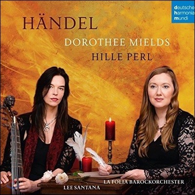 Dorothee Mields / Hille Perl :  ö  ٸ   (Handel: Tra le Fiamme HWV170, Chaconne HWV435, Sonata HWV364b Etc.)