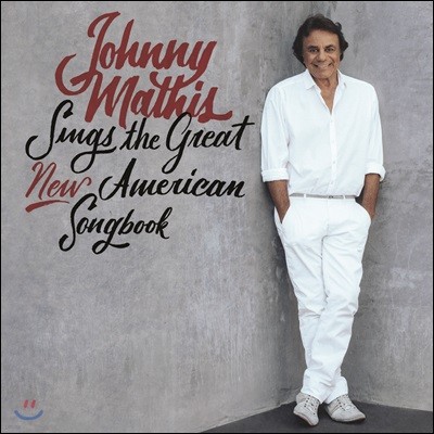 Johnny Mathis ( Ƽ) - Johnny Mathis Sings the Great New American Songbook