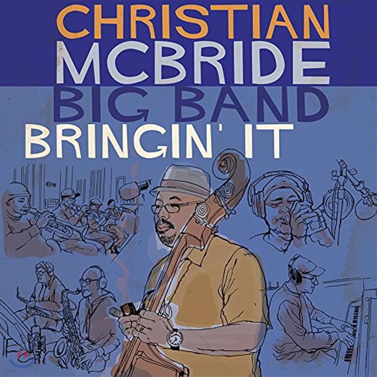 Christian McBride Big Band (크리스챤 맥브라이드 빅 밴드) - Bringin' It