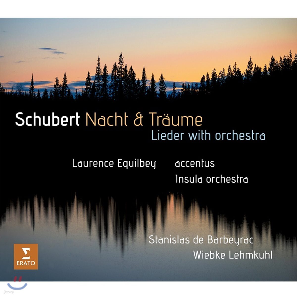 Laurence Equilbey 슈베르트: 오케스트라 반주 가곡집 '밤과 꿈' (Schubert: Nacht &amp; Traume - Lieder with Orchestra)