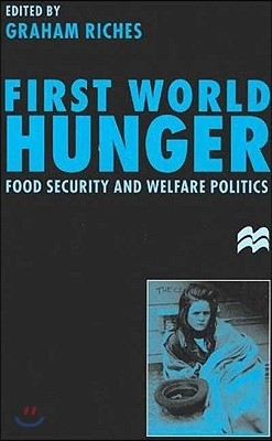 First World Hunger: Food Security and Welfare Politics