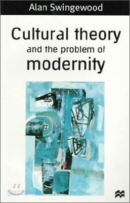 Cultural Theory and the Problem of Modernity