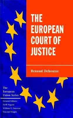 The European Court of Justice: The Politics of Judicial Integration