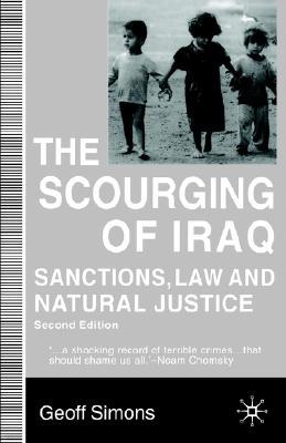 The Scourging of Iraq: Sanctions, Law and Natural Justice