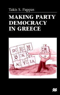 Making Party Democracy in Greece