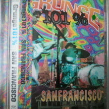 V.A. - Grunge 101% San Francisco ()