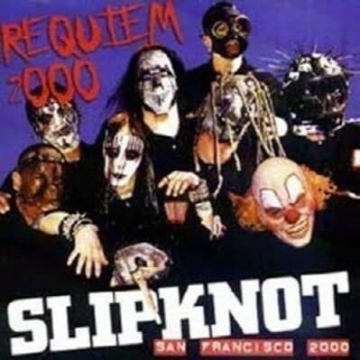 [߰] Slipknot / Requiem 2000 - San Francisco 2000 ()