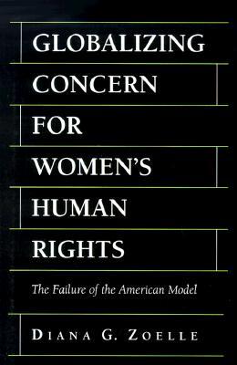 Globalizing Concern for Women's Human Rights