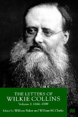 The Letters of Wilkie Collins: Volume 2