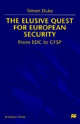 The Elusive Quest for European Security: From Edc to Cfsp