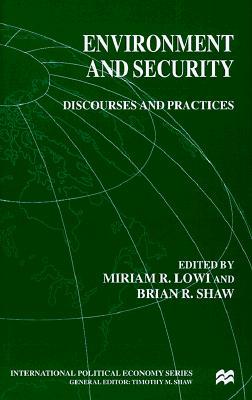 Environment and Security: Discourses and Practices