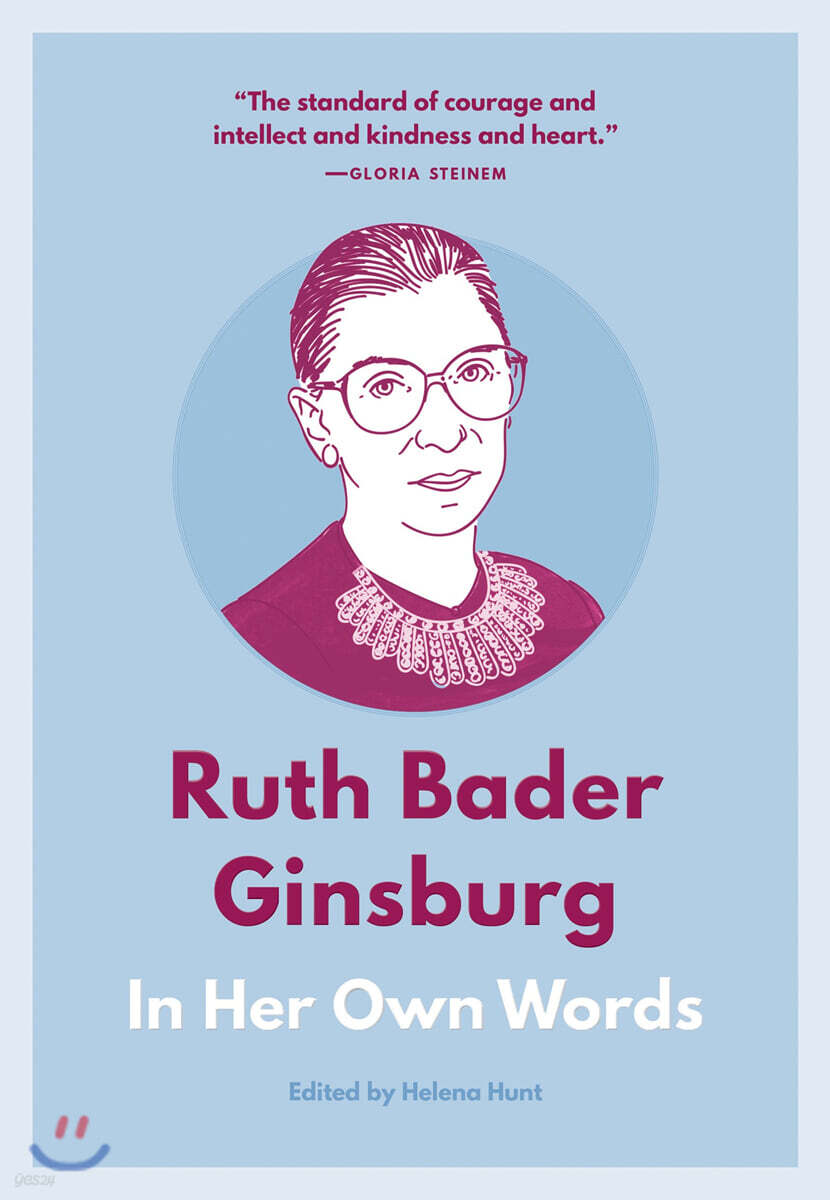 Ruth Bader Ginsburg: In Her Own Words