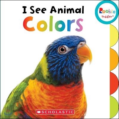 I See Animal Colors (Rookie Toddler)