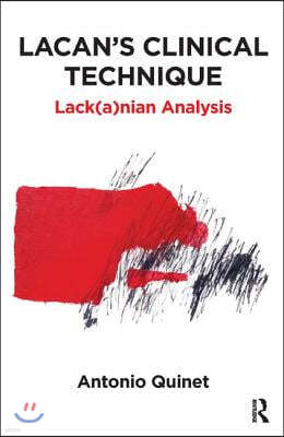 Lacan's Clinical Technique: Lack(a)Nian Analysis