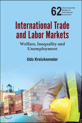 International Trade and Labor Markets: Welfare, Inequality, and Unemployment