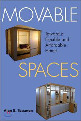 Movable Spaces: Toward a Flexible and Affordable Home