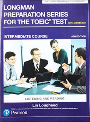Longman Preparation Series for the Toeic Test: Listening and Reading: Intermediate with MP3 and Answer Key