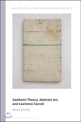 Aesthetic Theory, Abstract Art, and Lawrence Carroll