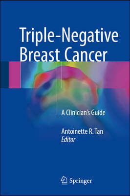 Triple-Negative Breast Cancer: A Clinician's Guide