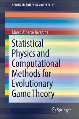 Statistical Physics and Computational Methods for Evolutionary Game ...