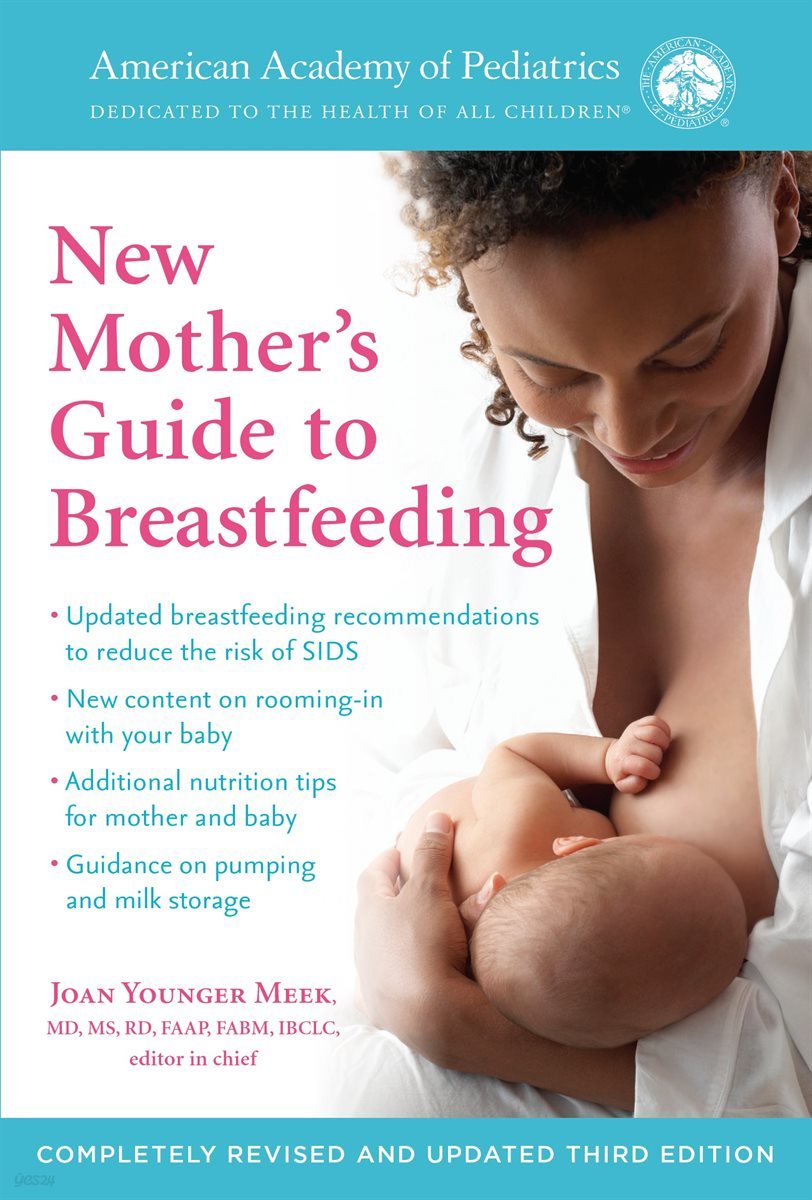 The American Academy of Pediatrics New Mother&#39;s Guide to Breastfeeding (Revised Edition)