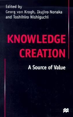 Knowledge Creation: A Source of Value