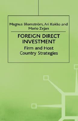 Foreign Direct Investment: Firm and Host Country Strategies