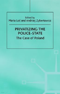 Privatizing the Police-State: The Case of Poland
