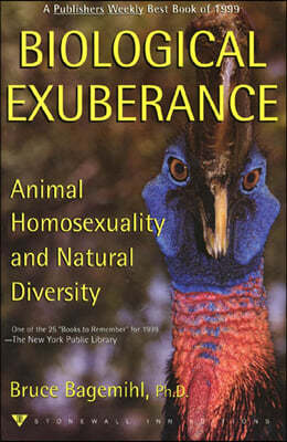 Biological Exuberance: Animal Homosexuality and Natural Diversity