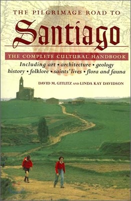 The Pilgrimage Road to Santiago: The Complete Cultural Handbook