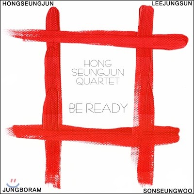 ȫ  (Hong, Seungjun Quartet) 1 - Be Ready